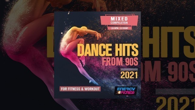 'E4F - Dance Hits From 90S For Fitness & Workout - Fitness & Music 2021'