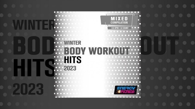 'E4F - Winter Body Workout Hits 2023 128 Bpm - Fitness & Music 2023'