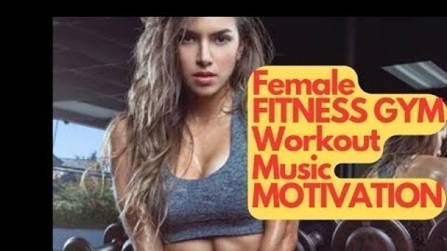 'Female FITNESS GYM Workout Music MOTIVATION #workoutvideos #workoutmusic #gymmusic #motivationmusic'