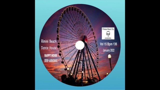 'Rimini Beach Happy Hour Dance House Vol 15 Bpm 138 Fitness Music City January  2022'