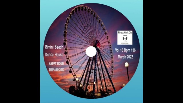 'Rimini Beach Happy Hour Dance House Vol 16 Bpm 138 Fitness Music City March 2022'