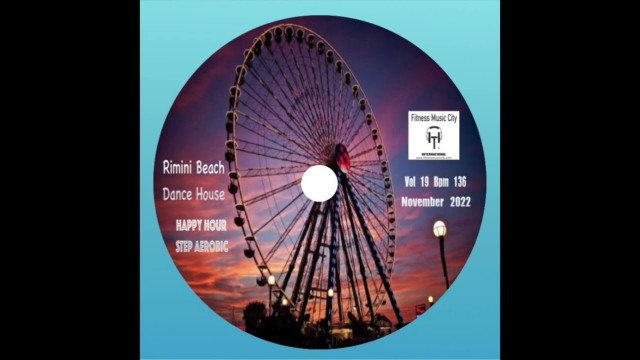 'Rimini Beach Happy Hour Dance House Vol 19 Bpm 138 Fitness Music City November 2022'