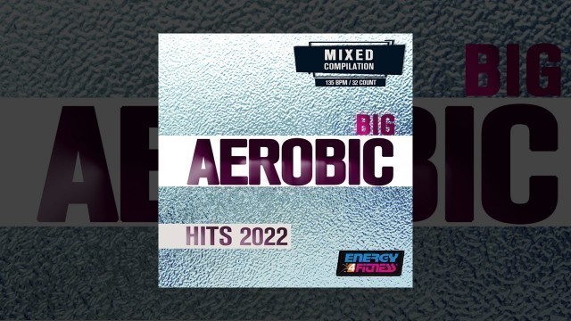 'E4F - Big Aerobic Hits 2022 135 Bpm - Fitness & Music 2022'