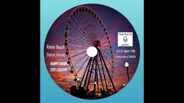 'Rimini Beach Happy Hour Dance House Vol 21 Bpm 140 Fitness Music City February 2023'