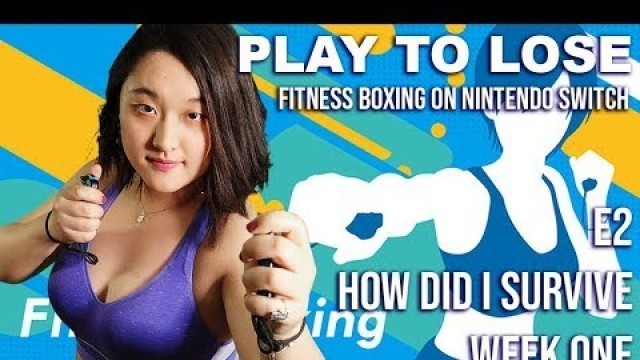 '[FITNESS BOXING E2] HOW DID I SURVIVED WEEK ONE'