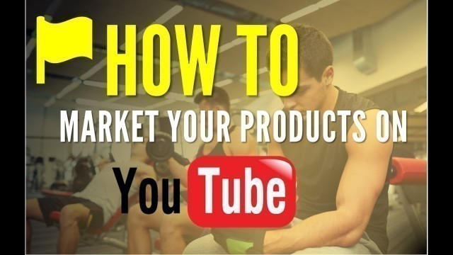 'How to Market Your Products With Influencers Using YouTube Videos'