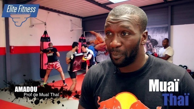 'Présentation du cours de Muay Thaï, Elite Fitness, Pontault Combault'