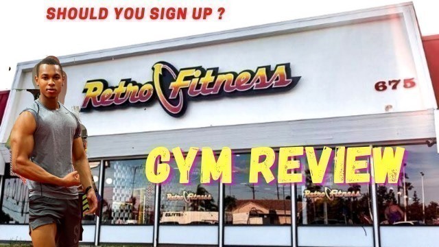 'Retro Fitness Gym Review. Is it worth your time ?'