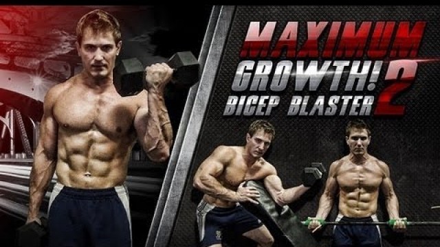 'MAXIMUM GROWTH! Bicep Blaster 2!'