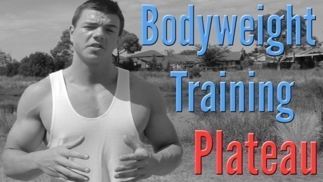 'Bodyweight Training Plateau: Lack of Progress'