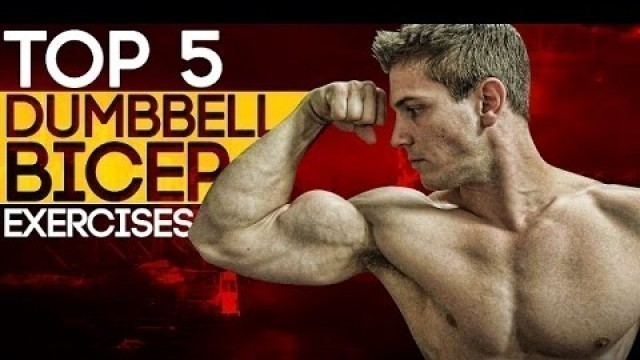 'Top 5 Dumbbell Bicep Exercises! Build Muscle & Strength!'