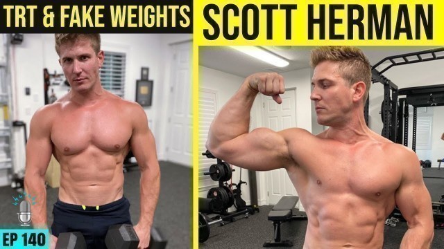 'Muscle, Strength, TRT and Fake Weights ft. YouTube Superstar Scott Herman | SBD Ep 140'