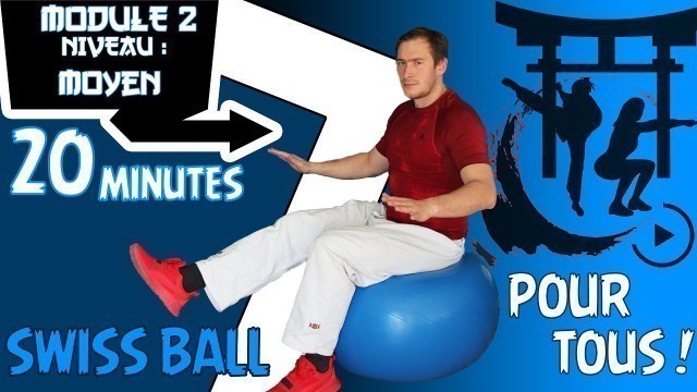 'Séance de fitness Cours swiss Ball / Gym ball : 20 minutes  pour tous  !'