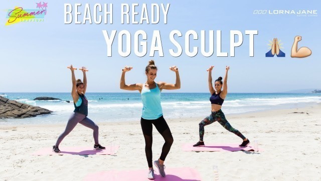 'Beach Ready YOGA SCULPT | Summer Shape Up \'17'