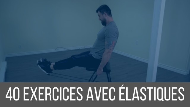 'HOME WORKOUT | 40 Exercices avec bandes élastiques'