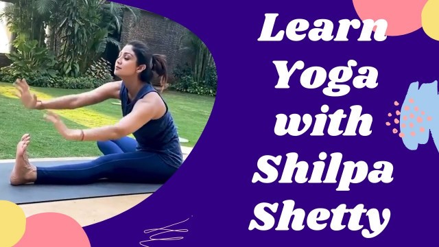 'Learn Yoga with Shilpa Shetty 