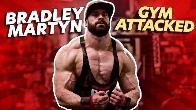 'Bradley Martyn Gym Attacked - End this Madness!'