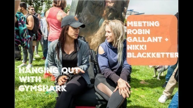 'Meeting Robin Gallant + Lex Fitness | Hanging Out At GymShark Meet Up'