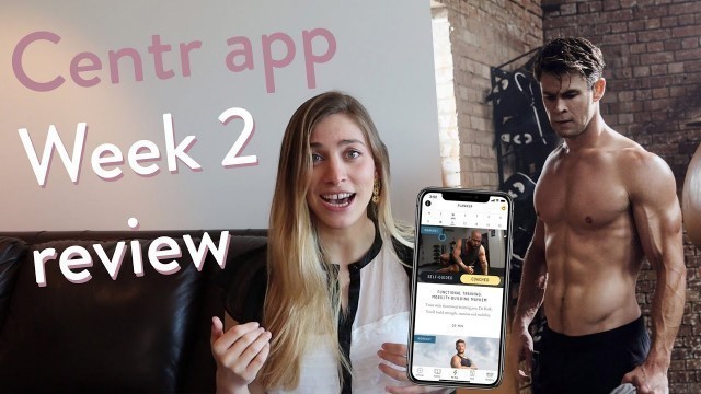 'FULL REVIEW  - Chris Hemsworth’s “CENTR” App Workout &  Meal Plan - Week 2'