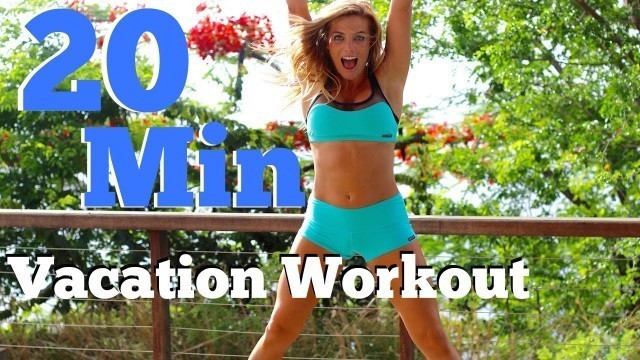 '20 Min Vacation Workout | Full Body Burn'