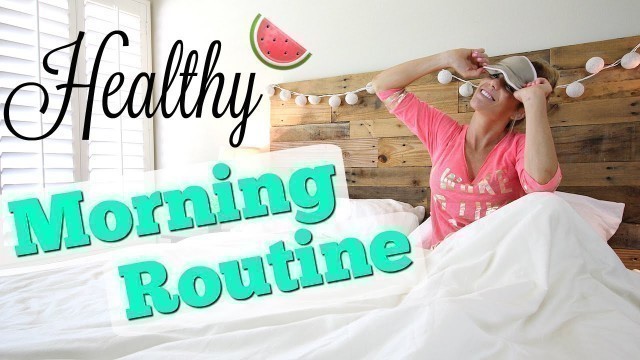 'My Healthy Morning Routine | Messy Bun Tutorial!'