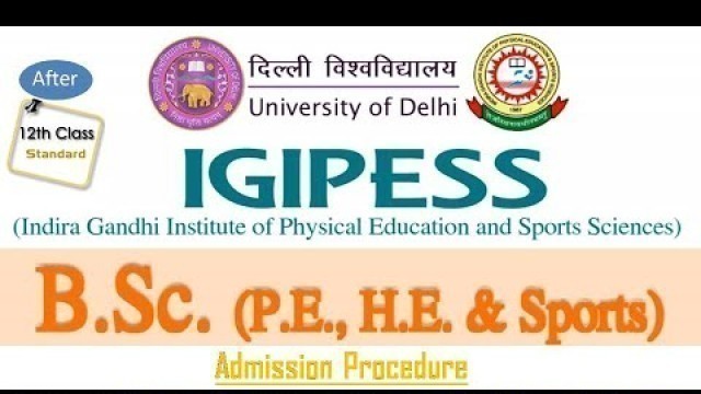 'B.Sc.(PE, HE & Sports) | IGIPESS - DU | Written & Physical Test | Fees  | Sports Certificate Marks |'