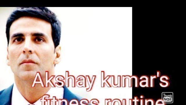 'Akshay kumar\'s fitness tips'