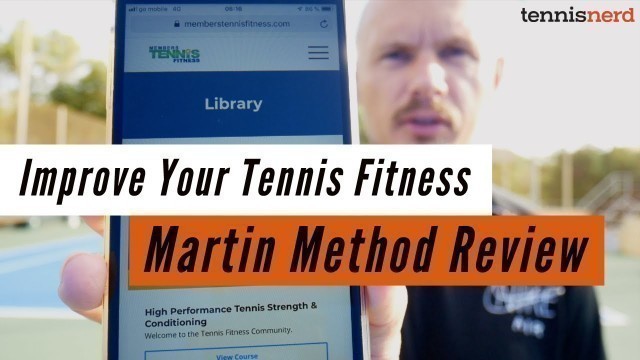 'Improve Your Tennis Fitness - Martin Method Program Review'