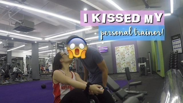 'I Kissed My Personal Trainor | Anytime Fitness Lipa'