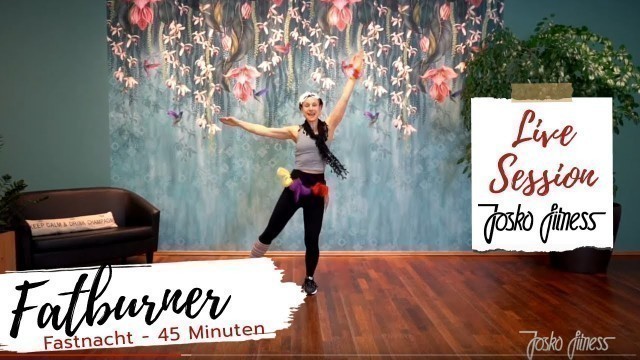 'Fatburner Fastnacht 45 min mit Stephi  LIVE @ JOSKO FITNESS'