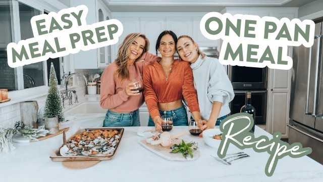 'MAKE DINNER W/ ME! // One Pan EASY Meal Prep'