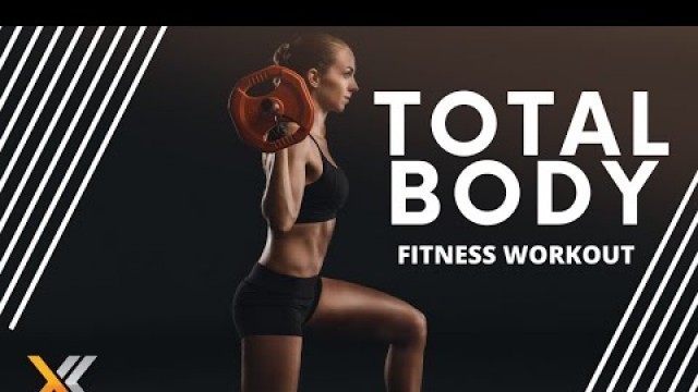 'Total Body Fitness Workout | XF At Home'