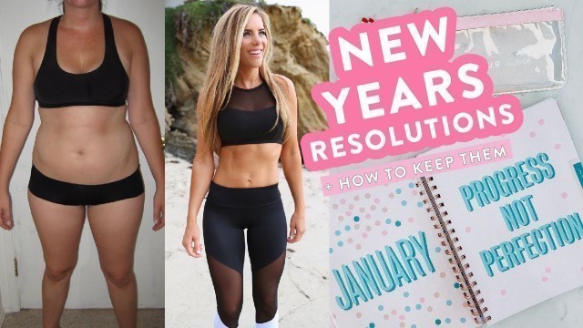 'My New Years Resolutions + 3 Tips to Make & KEEP Yours! // Fitness, Health, Self Care'