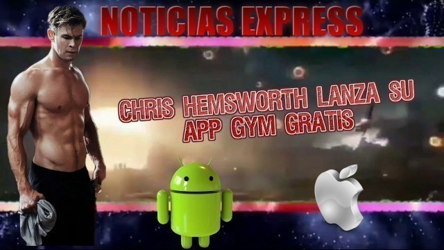 'chris hemsworth lanza su  App gym gratis'