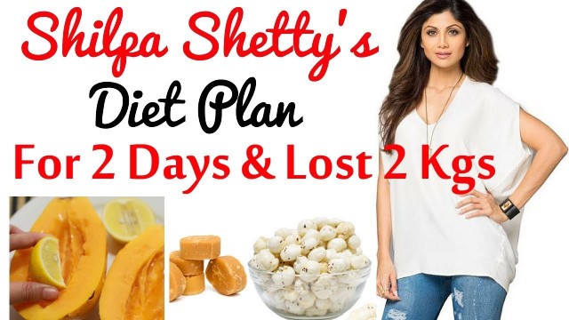 'Shilpa Shetty kundra:: What I Eat in a Day | Shilpa Diet Plan for Weight Loss | Quick Weight Loss'