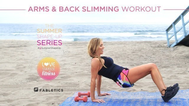 'Arms & Back Slimming Workout | Summer Shape up Series'