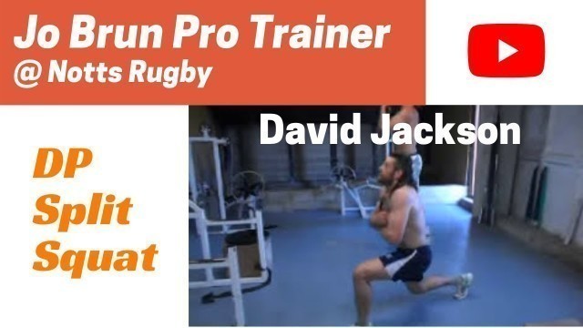 'Pro Rugby Fitness. DP method. Lower Chain Work. David Jackson DP Split Squat 20 reps @ 10kgs'