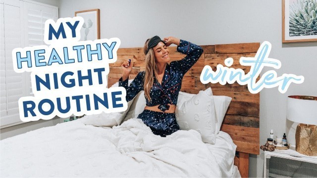 'My Real HEALTHY Night Routine Winter 2020'