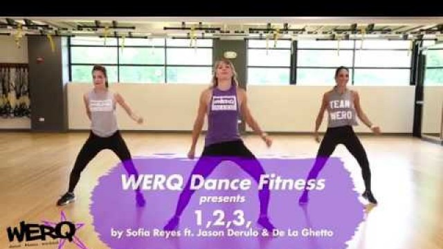 'WERQ Dance Fitness // 1,2,3, by Sofia Reyes ft Jason Derulo & De La Ghetto'