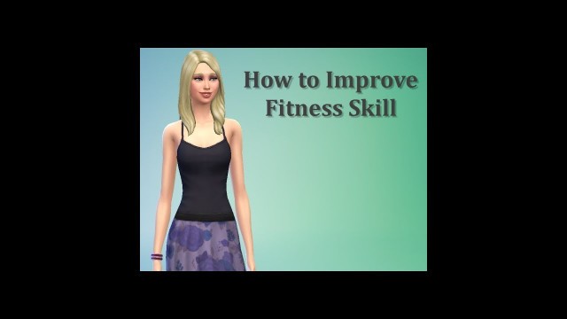 'Sims 4 FAQ - How to Improve Fitness Skill'