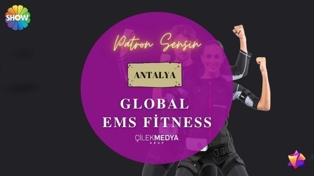 'Patron Sensin I Global Ems Fitness  \'Show Türk\''