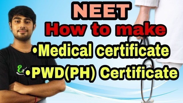 'Procedures of making Medical Certificate and Physical Handicap Certificate| NEET 2020'