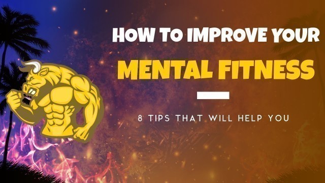 'Best way to improve your mental fitness'