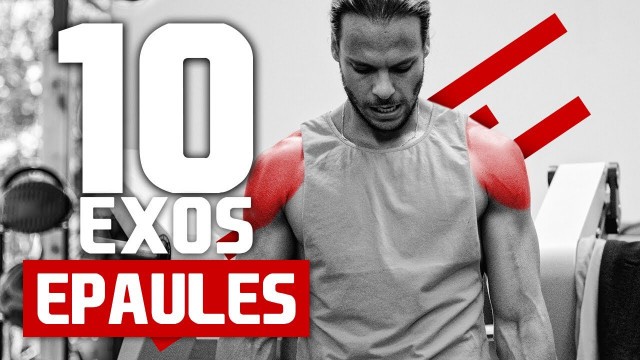 '10 MEILLEURS EXERCICES POUR LES ÉPAULES'