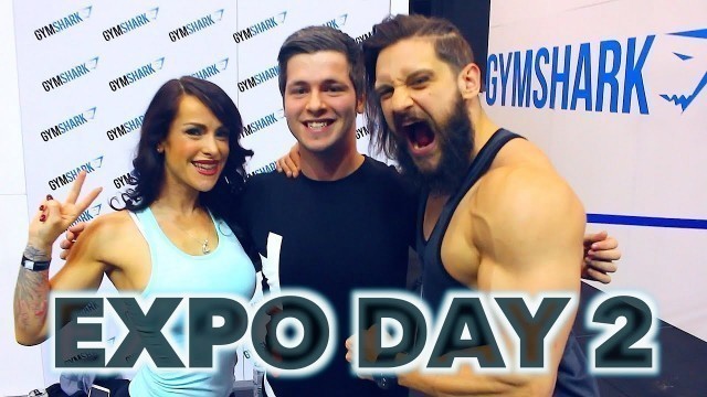 'Expo Day 2 - Gymshark, Lex Griffin, Lainey Bopster, Steve Cook, Jazmine Garcia & Nikki Blackketter!'