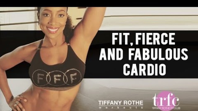 'Fit, Fierce and Fabulous Fat-Burner with Tiffany Rothe!'