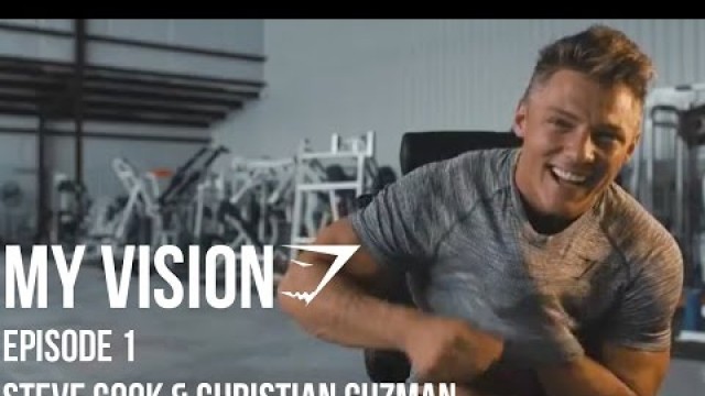 'Gymshark \"My Vision\" - Episode 1 - Steve Cook & Christian Guzman'