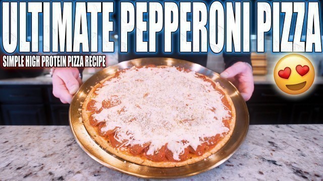 'ANABOLIC ULTIMATE PEPPERONI PIZZA | My Favorite Healthy Pizza Recipe! | Simple Dominos Copycat'