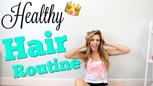 'Healthy Hair Routine | Shower + 3 Easy Hairstyles!'