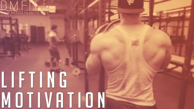 'Bradley Martyn - Lifting Motivation'